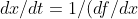 dx/dt= 1/(df/dx)